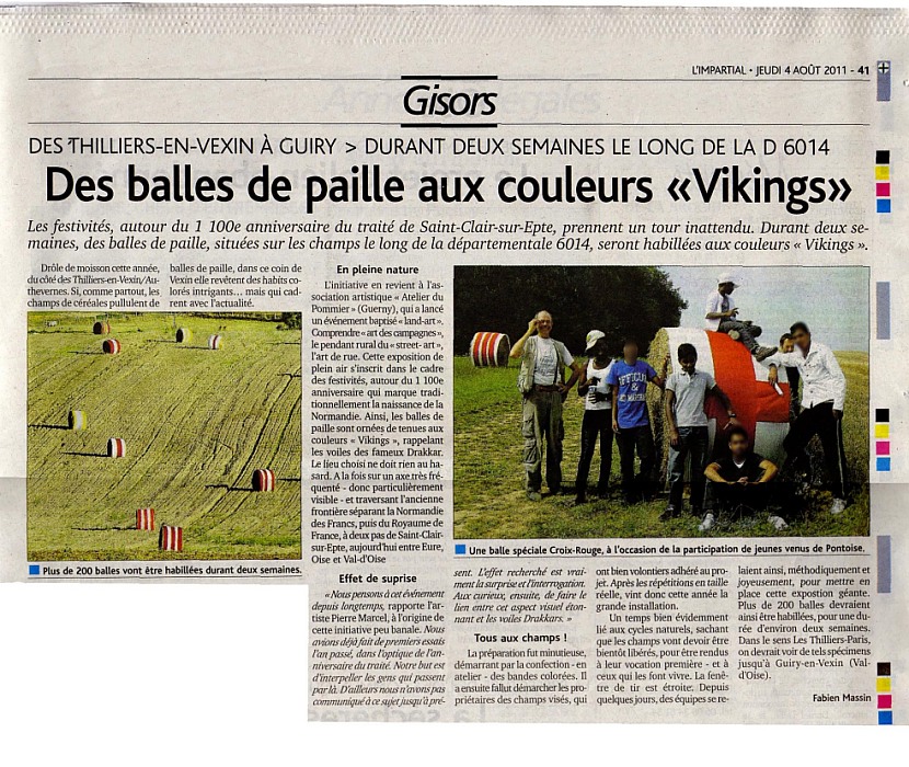 Limpartial 4 aot 2011 page 41 DES THILLIERS-EN-VEXIN  GUIRY > DURANT DEUX SEMAINES LE LONG DE LA D 6014 Des balles de paille aux couleurs "Vikings" Les festivits, autour de 1100e anniversaire du trait de Saint-Clair-sur-Epte, prennent un tour inattendu.
